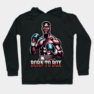 Born to Box Hoodie